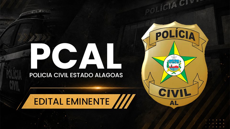 PC-AL 2026: o concurso está chegando — 300 vagas previstas para Agente e Escrivão com salários de até R$ 15 mil